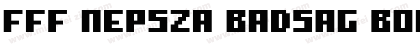 fff NEPSZA BADSAG Bold字体转换